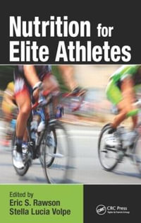 Nutrition for Elite Athletes - Eric S. Rawson