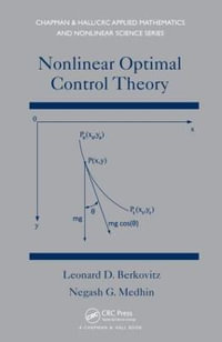 Nonlinear Optimal Control Theory : Chapman & Hall/CRC Applied Mathematics and Nonlinear Science - Leonard David Berkovitz