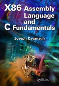 X86 Assembly Language and C Fundamentals - Joseph Cavanagh