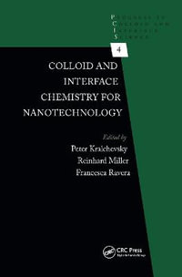 Colloid and Interface Chemistry for Nanotechnology : Progress in Colloid and Interface Science - Peter Kralchevsky