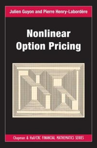 Nonlinear Option Pricing : Chapman and Hall/CRC Financial Mathematics Series - Julien Guyon