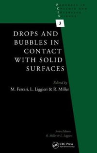 Drops and Bubbles in Contact with Solid Surfaces : Progress in Colloid and Interface Science - Michele Ferrari