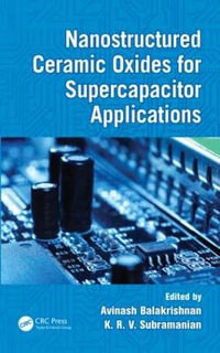 Nanostructured Ceramic Oxides for Supercapacitor Applications - Avinash Balakrishnan