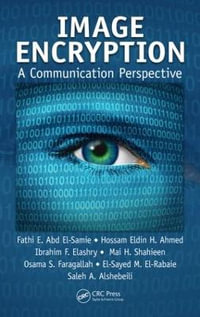 Image Encryption : A Communication Perspective - Fathi E. Abd El-Samie