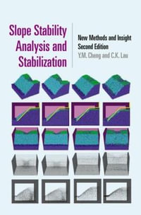 Slope Stability Analysis and Stabilization : New Methods and Insight, Second Edition - Y. M. Cheng