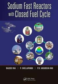 Sodium Fast Reactors with Closed Fuel Cycle - Baldev Raj