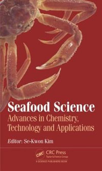 Seafood Science : Advances in Chemistry, Technology and Applications - Se-Kwon Kim