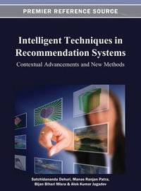 Intelligent Techniques in Recommendation Systems : Contextual Advancements and New Methods - Satchidananda Dehuri