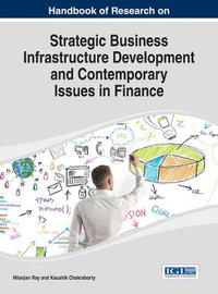 Handbook of Research on Strategic Business Infrastructure Development and Contemporary Issues in Finance : Advances in Finance, Accounting, and Economics - Nilanjan Ray