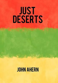 Just Deserts - John Ahern