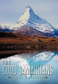 The Good Samaritans : An Adventure Novel - Earle W. Jacobs