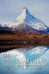 The Good Samaritans : An Adventure Novel - Earle W. Jacobs