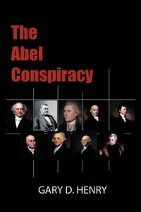 The Abel Conspiracy - Gary D. Henry