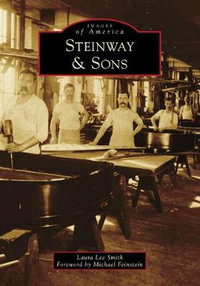 Steinway & Sons : Images of America - Laura Lee Smith