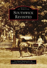 Southwick Revisited : Images of America Series - Lee David Hamberg