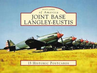 Joint Base Langley-Eustis : 15 Historic Postcards - Mark A Chambers