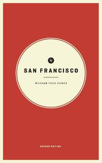 Wildsam Field Guides : San Francisco - Taylor Bruce