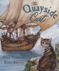 The Quayside Cat : Andersen Press Picture Books (Hardcover) - Toby Forward