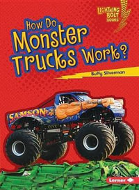 How Do Monster Trucks Work? : Lightning Bolt Books - How Vehicles Work - Buffy Silverman