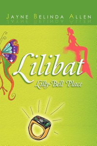 Lilibat Lilly-Bell Place - Jayne Belinda Allen