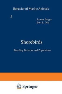 Shorebirds : Breeding Behavior and Populations - J. Burger