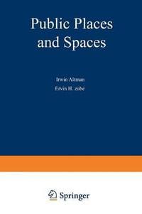 Public Places and Spaces : Human Behavior and Environment - Irwin Altman