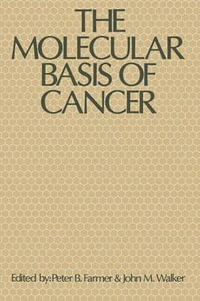 The Molecular Basis of Cancer - Peter B. Farmer