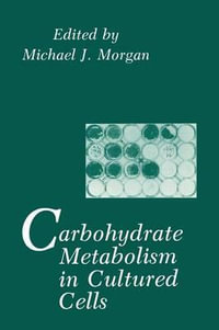 Carbohydrate Metabolism in Cultured Cells - M. J. Morgan