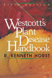 Westcott S Plant Disease Handbook - R. K. Horst