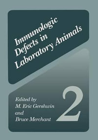 Immunologic Defects in Laboratory Animals 2 - M. Eric Gershwin