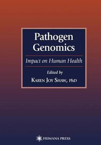 Pathogen Genomics : Impact on Human Health - Karen Joy Shaw