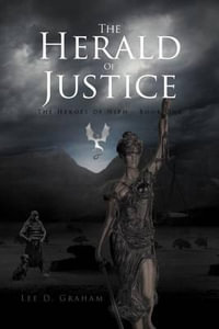 The Herald of Justice : The Heroes of Niph - Book One - Lee D. Graham