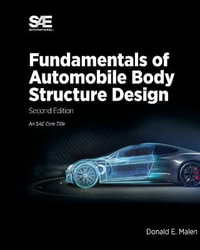 Fundamentals of Automobile Body Structure Design - Donald E. Malen