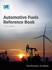 Automotive Fuels Reference Book, Fourth Edition - Paul Richards