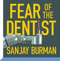 Fear the Dentist - Sanjay Burman