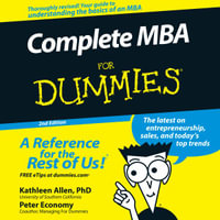 Complete MBA For Dummies : 2nd Edition - Peter Economy