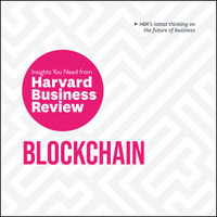 Blockchain : The Insights You Need from Harvard Business Review - Harvard Business Review