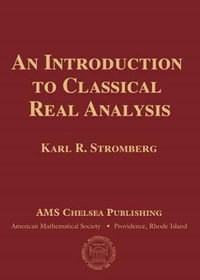 An Introduction to Classical Real Analysis : AMS Chelsea Publishing - Karl R. Stromberg