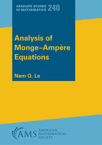 Analysis of Monge-Ampere Equations : Graduate Studies in Mathematics - Nam Q. Le