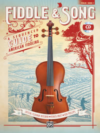 Fiddle & Song: Violin - Book 1 : A Sequenced Guide to American Fiddling (Book & CD) - Crystal Plohman Wiegman