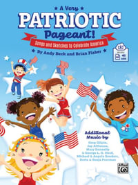 A Very Patriotic Pageant! : Songs and Sketches to Celebrate America, Book & Online Pdf/Audio - Andy Beck