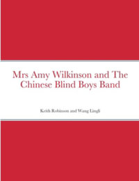 Mrs Amy Wilkinson and The Chinese Blind Boys Band - Keith Robinson