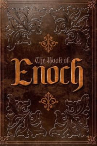 The Book of Enoch : From the Apocrypha and Pseudepigrapha of the Old Testament - Prophet Enoch