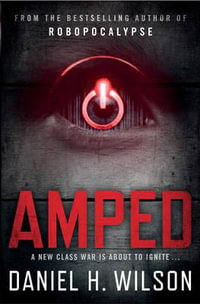 Amped - Daniel H. Wilson