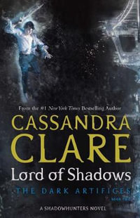 Lord of Shadows : Dark Artifices: Book 2 - Cassandra Clare