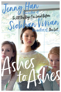 Ashes to Ashes : From the bestselling author of The Summer I Turned Pretty - Jenny Han