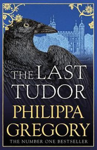 The Last Tudor - Philippa Gregory