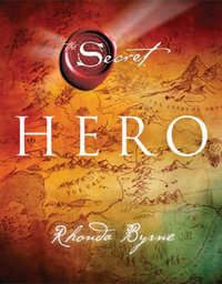 Hero : Secret (Rhonda Byrne) - Rhonda Byrne