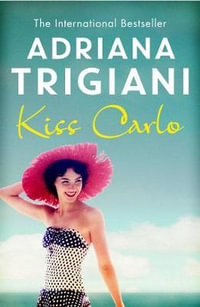 Kiss Carlo - Adriana Trigiani