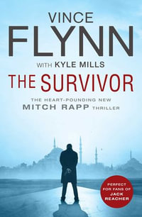 The Survivor : Mitch Rapp: Book 14 - Vince Flynn